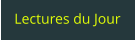 Lectures du Jour